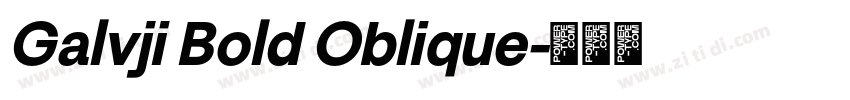 Galvji Bold Oblique字体转换